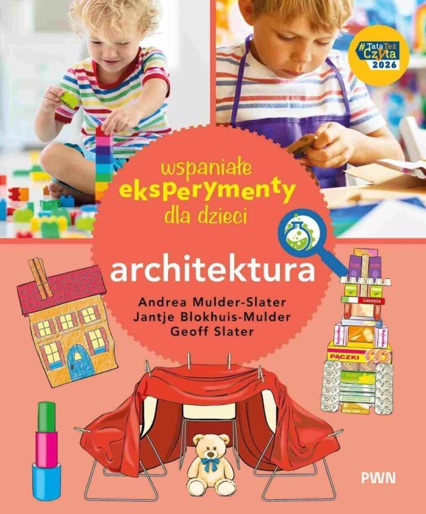 Wspaniałe eksperymenty dla dzieci. Architektura