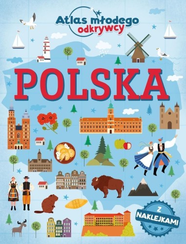 Atlas młodego odkrywcy. Polska z naklejkami