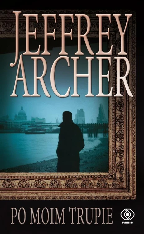 Po moim trupie, Jeffrey Archer