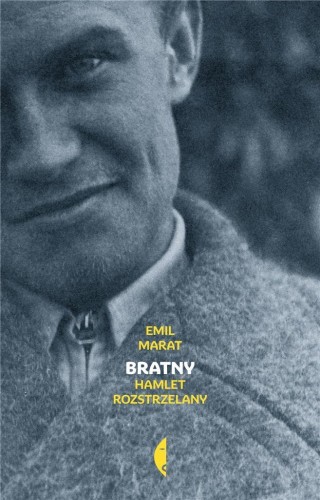 Bratny. Hamlet rozstrzelany, Emil Marat
