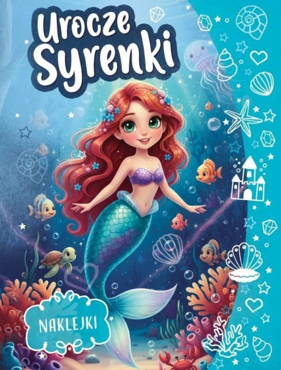Urocze syrenki. Kolorowanka z naklejkami