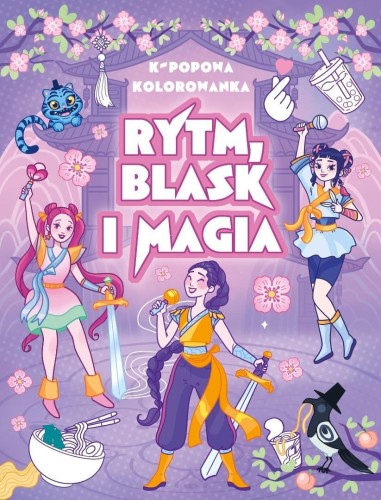 Rytm, blask i magia. K-popowa kolorowanka