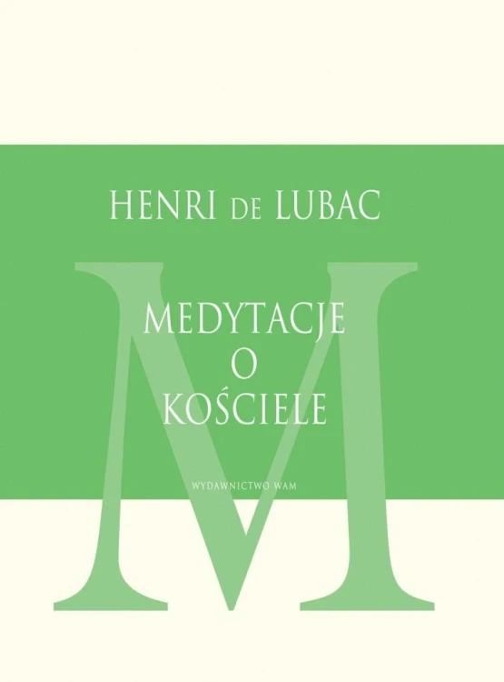 Medytacje o Kościele, Henri de Lubac SJ