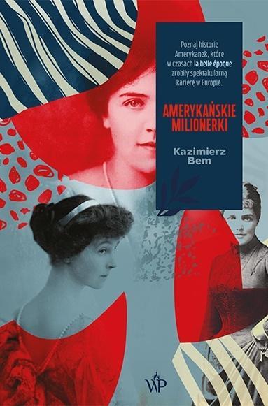 Amerykańskie milionerki, Kazimierz Bem