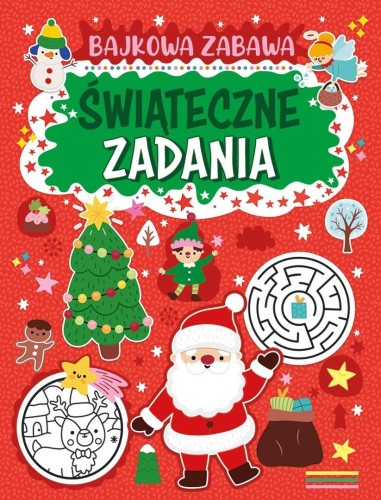 Bajkowa zabawa. Świąteczne zadania, praca zbiorowa