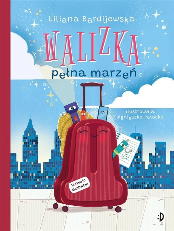 Walizka pełna marzeń, Liliana Bardijewska