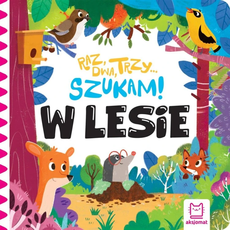 Raz, dwa, trzy szukam! W lesie, Anna Podgórska