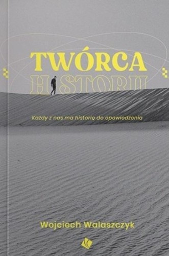 Twórca historii, Wojciech Walaszczyk