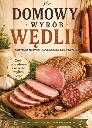 Domowy wyrób wędlin, praca zbiorowa