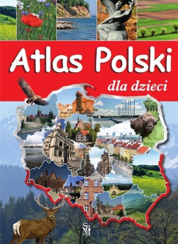 Atlas Polski dla dzieci w.2023, Karolina Wolszczak