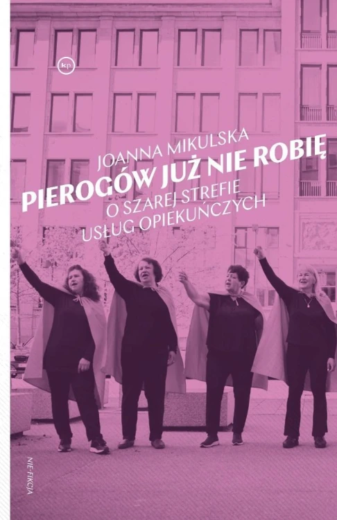 Pierogów już nie robię, Joanna Mikulska