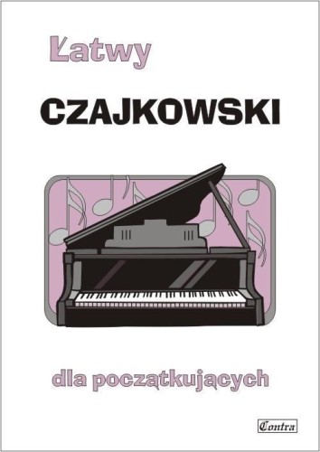 Łatwy Czajkowski dla poczatkujących, A. Górecka