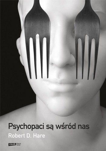 Psychopaci są wśród nas, Robert D. Hare