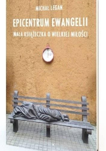 Epicentrum Ewangelii, Michał Legan