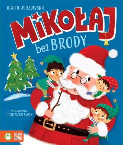 Mikołaj bez brody, Agata Widzowska, Agnieszka Matz