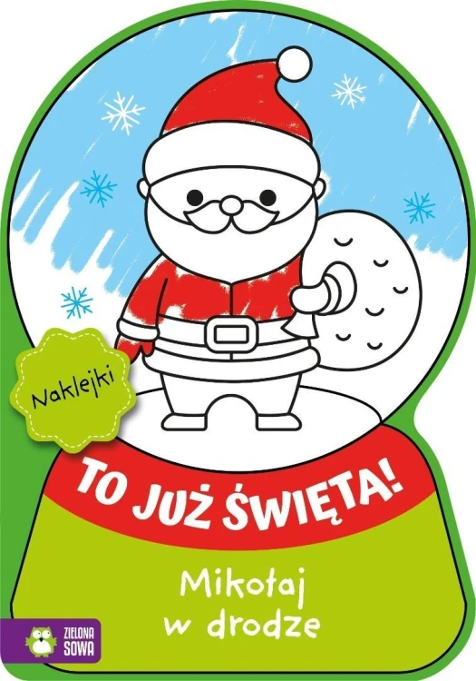 To już Święta! Mikołaj w drodze, praca zbiorowa