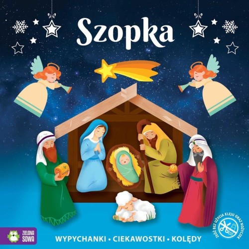Świąteczne wypychanki. Szopka, praca zbiorowa