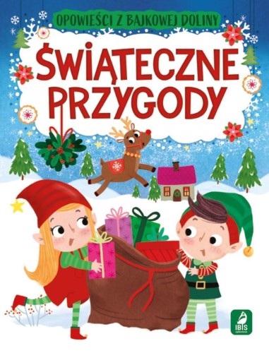 Opowieści z bajkowej doliny. Świąteczne przygody