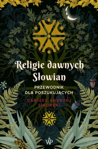 Religie dawnych Słowian w.2, Dariusz Sikorski