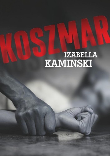 Koszmar, Izabella Kaminski