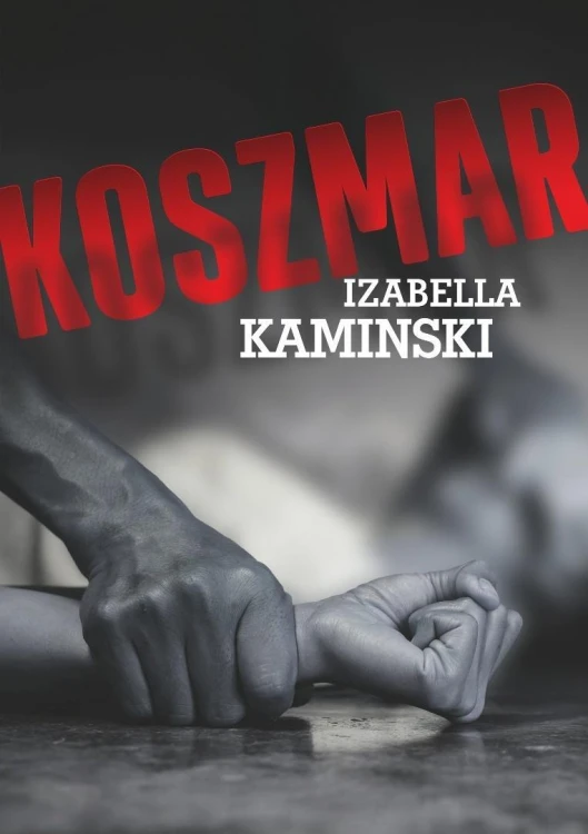 Koszmar, Izabella Kaminski