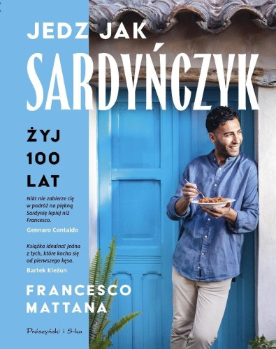 Jedz jak Sardyńczyk. Żyj 100 lat