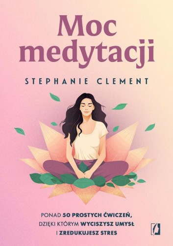 Moc medytacji, Stephanie Clement