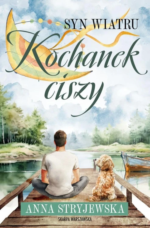 Syn Wiatru T.3 Kochanek ciszy, Anna Stryjewska