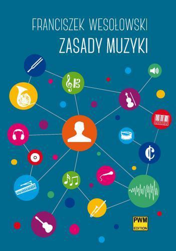 Zasady muzyki w.2014 PWM, Wesołowski Franciszek