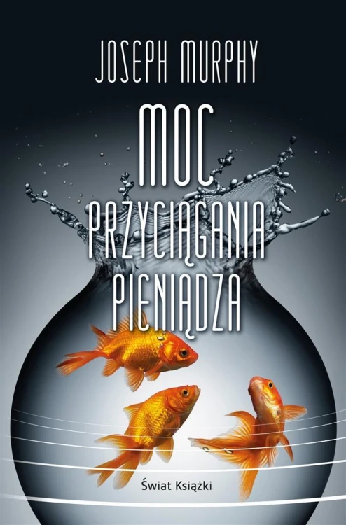 Moc przyciągania pieniądza, Joseph Murphy