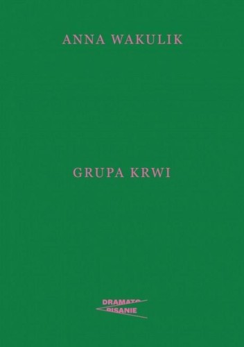 Grupa krwi, Anna Wakulik