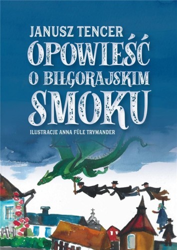 Opowieść o biłgorajskim smoku, Janusz Tencer