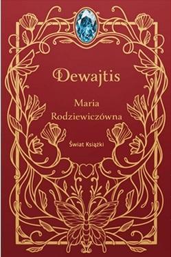 Dewajtis, Maria Rodziewiczówna