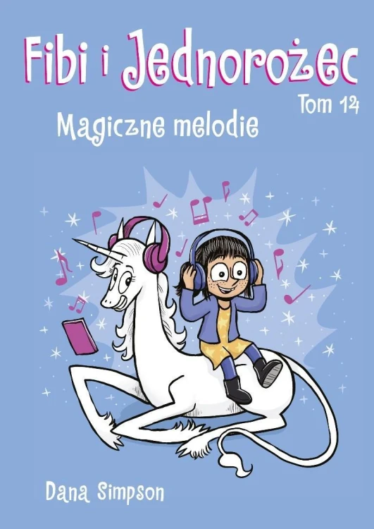 Fibi i Jednorożec T.14 Magiczne melodie