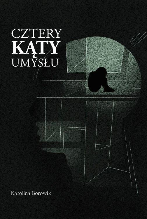 Cztery kąty umysłu, Karolina Borowik