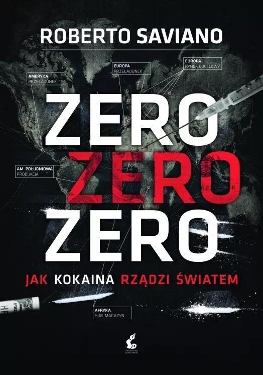 Zero zero zero. Jak kokaina rządzi światem