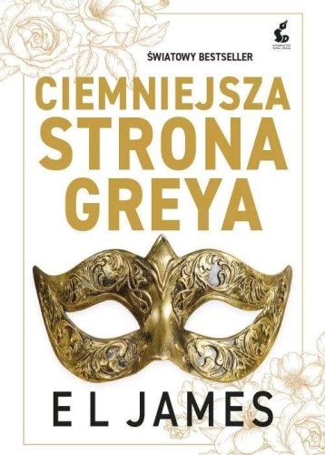 Pięćdziesiąt odcieni T.2 Ciemniejsza strona Greya