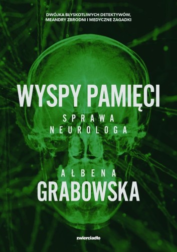 Wyspy pamięci. Sprawa neurologa, Ałbena Grabowska