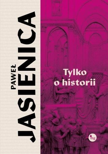 Tylko o historii, Jasienica Paweł