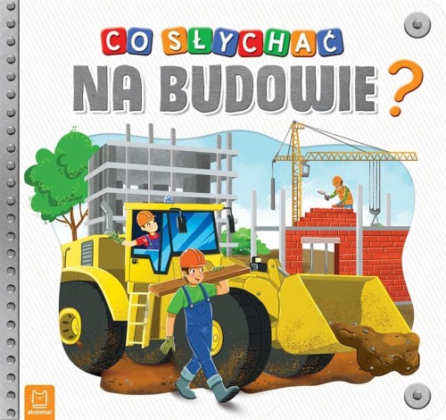 Co słychać na budowie?, praca zbiorowa