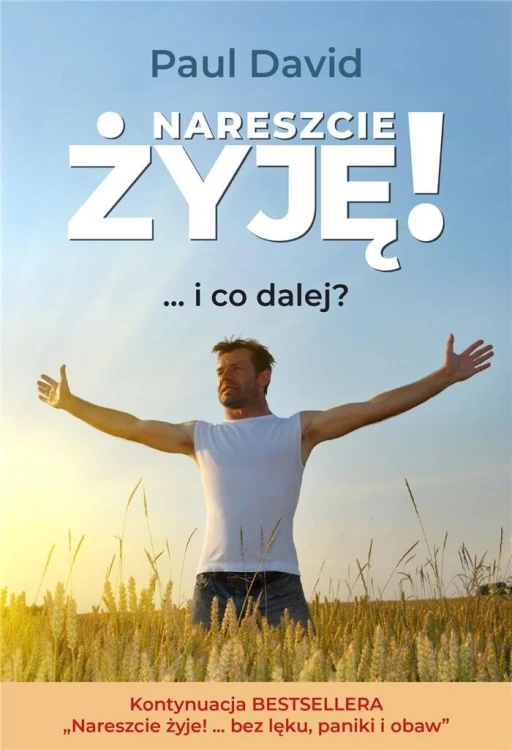 Nareszcie żyję! ...i co dalej? cz.2, Paul David