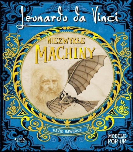 Leonardo da Vinci. Niezwykłe machiny POP-UP