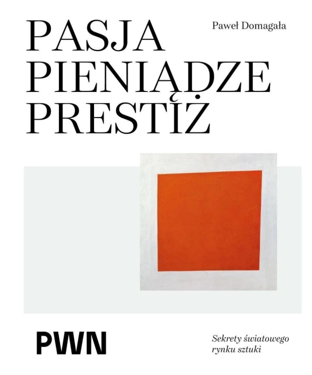 Pasja. Pieniądze. Prestiż. Sekrety światowego...