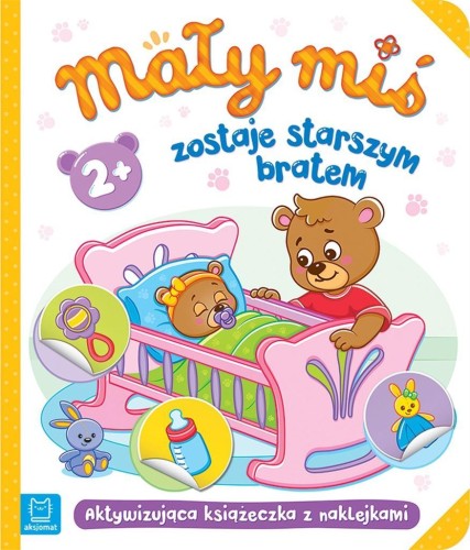 Mały miś zostaje starszym bratem, Agnieszka Bator