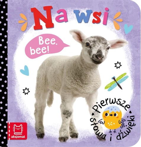 Pierwsze słowa i dźwięki. Na wsi, Agnieszka Bator