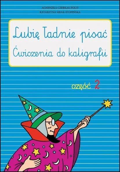 Lubię ładnie pisać cz.2, praca zbiorowa