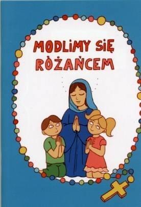 Modlimy się różańcem, praca zbiorowa