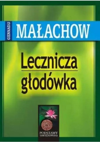 Lecznicza głodówka w.2020, G. P. Małachow