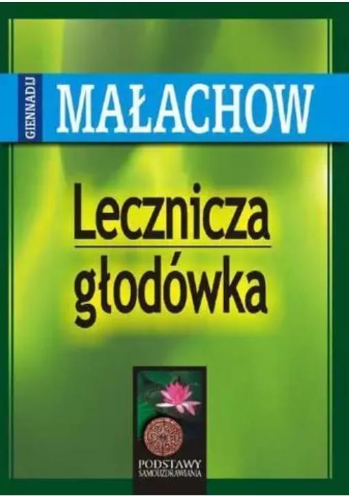 Lecznicza głodówka w.2020, G. P. Małachow