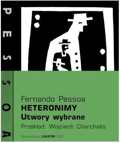 Heteronimy. Utwory wybrane, Fernando Pessoa